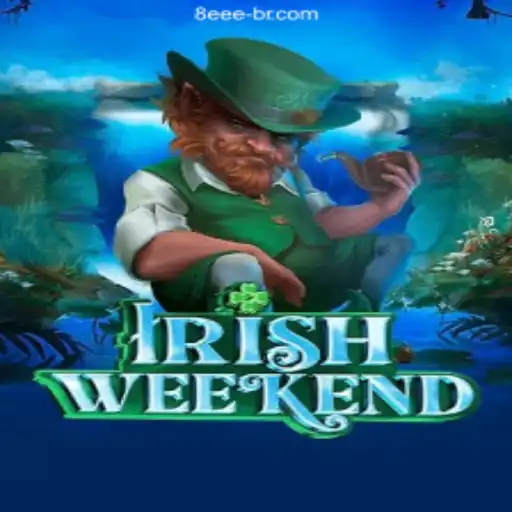 Exploring the Enchanting World of IrishWeekend and 8EEE.COM⭐️ ONLINE PLATAFORMA OFICIAL